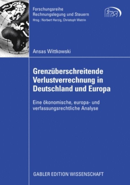 Ansas Wittkowski - Grenzüberschreitende Verlustverrechnung in Deutschland und Europa, E-bok