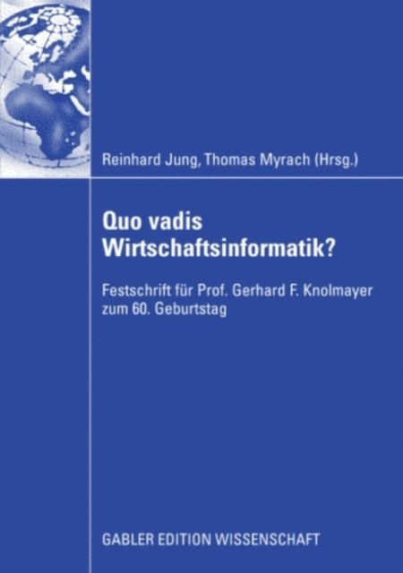 Thomas Myrach, Reinhard Jung - Quo vadis Wirtschaftsinformatik?, E-bok