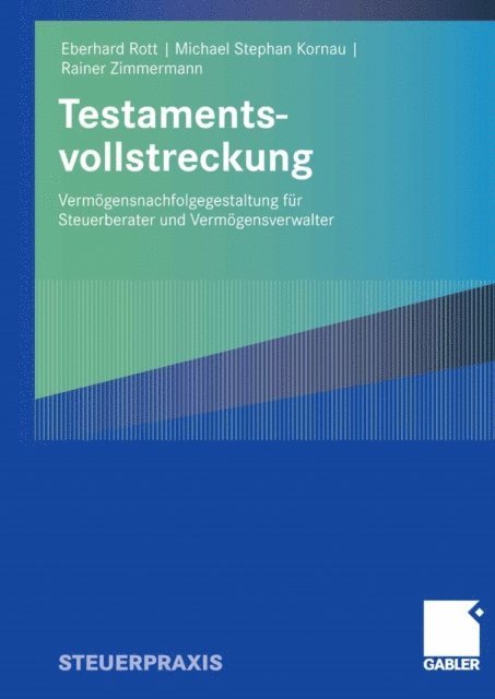 Rainer Zimmermann, Michael Stephan Kornau, Eberhard Rott - Testamentsvollstreckung, E-bok