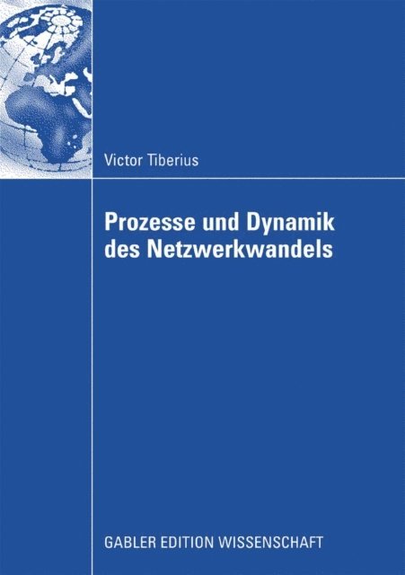 Victor Tiberius - Prozesse und Dynamik des Netzwerkwandels, E-bok