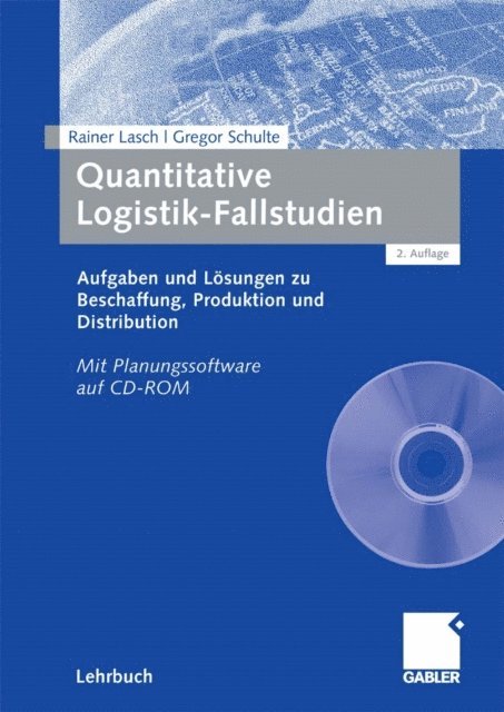 Gregor Schulte, Rainer Lasch - Quantitative Logistik-Fallstudien, E-bok