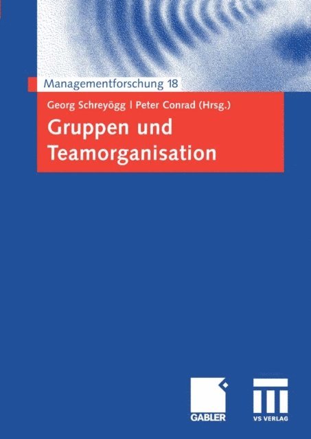 Peter Conrad, Georg Schreyogg - Gruppen und Teamorganisation, E-bok