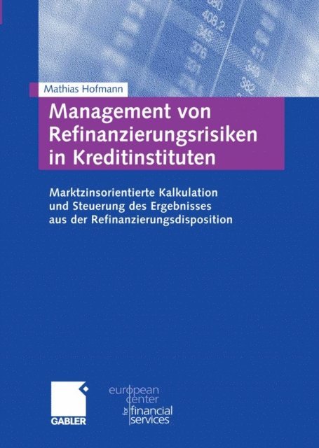 Mathias Hofmann - Management von Refinanzierungsrisiken in Kreditinstituten, E-bok