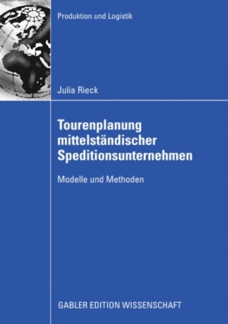 Julia Rieck - Tourenplanung mittelständischer Speditionsunternehmen, E-bok