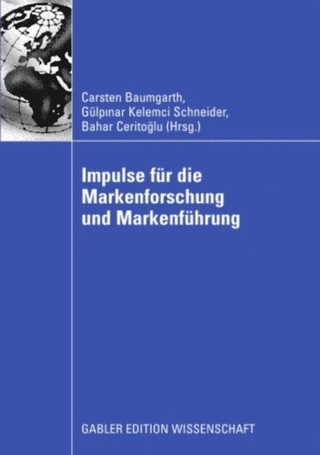 Bahar Ceritoglu, Gulpinar Kelemci Schneider, Carsten Baumgarth - Impulse für die Markenforschung und Markenführung, E-bok