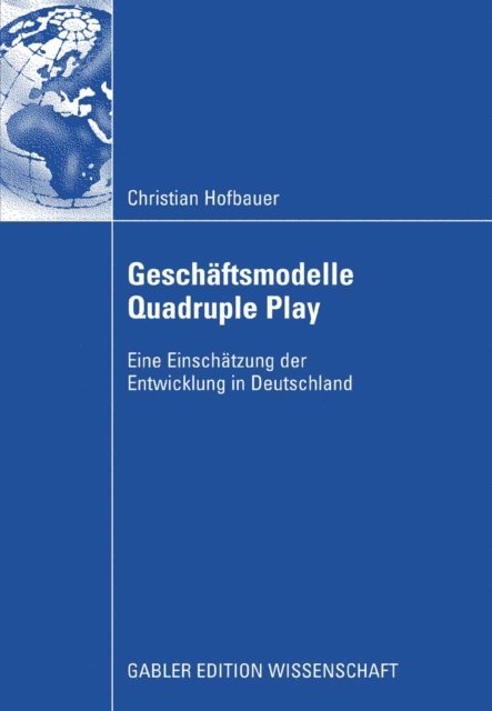 Christian Hofbauer - Geschäftsmodelle Quadruple Play, E-bok