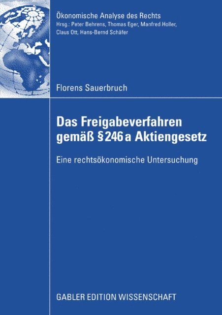 Florens Sauerbruch - Das Freigabeverfahren gemäß § 246a Aktiengesetz, E-bok