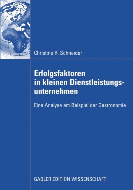 Christine Schneider - Erfolgsfaktoren in kleinen Dienstleistungsunternehmen, E-bok