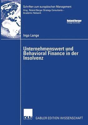 Ingo Lange - Unternehmenswert Und Behavioral Finance in Der Insolvenz, Häftad