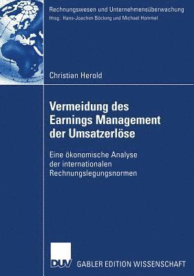 Vermeidung Des Earnings Management Der Umsatzerlöse: Eine Ökonomische Analyse Der Internationalen Rechnungslegungsnormen