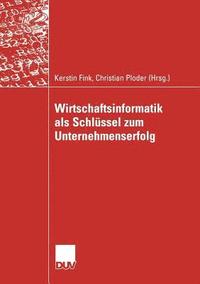 Wirtschaftsinformatik ALS Schlssel Zum Unternehmenserfolg