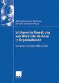 Erfolgreiche Umsetzung Von Work-Life-Balance in Organisationen: Strategien, Konzepte, Manahmen