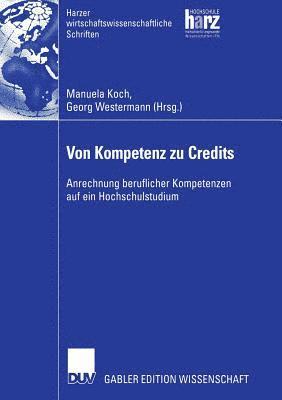 Manuela Koch, Georg Westermann - Von Kompetenz Zu Credits: Anrechnung Beruflicher Kompetenzen Auf Ein Hochschulstudium, Häftad