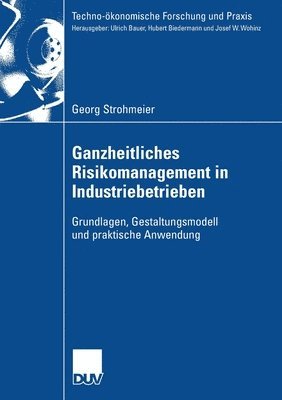 Georg Strohmeier - Ganzheitliches Risikomanagement in Industriebetrieben, Häftad