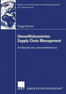 Peggy Sommer - Umweltfokussiertes Supply Chain Management: Am Beispiel Des Lebensmittelsektors, Häftad