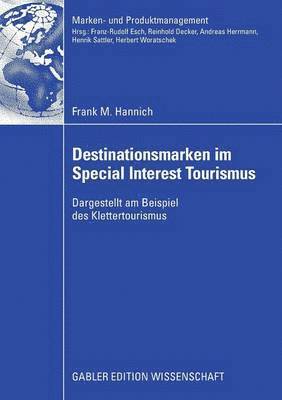 Destinationsmarken Im Special Interest Tourismus: Dargestellt Am Beispiel Des Klettertourismus
