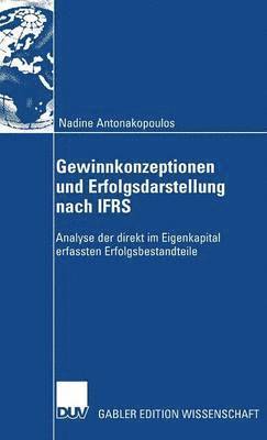 Nadine Antonakopoulos - Gewinnkonzeptionen und Erfolgsdarstellung nach IFRS, Inbunden