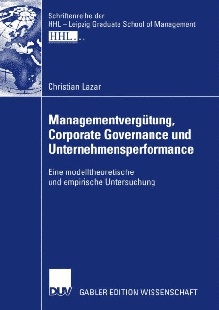 Christian Lazar - Managementvergütung, Corporate Governance und Unternehmensperformance, E-bok