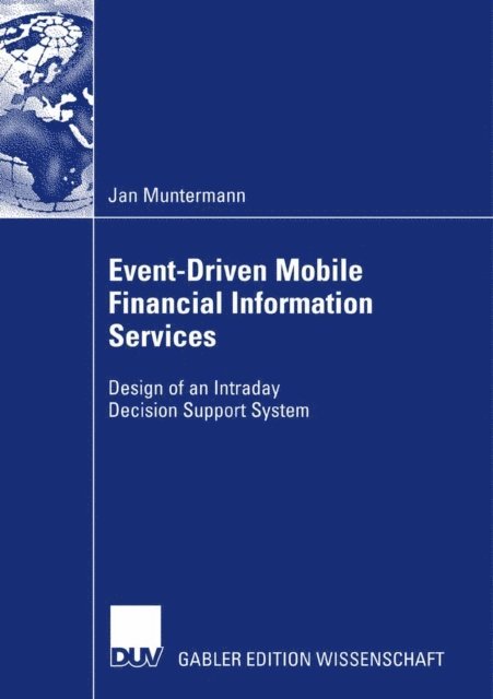 Jan Muntermann - Event-Driven Mobile Financial Information Services, E-bok