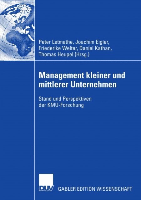 Thomas Heupel, Daniel Kathan, Friederike Welter, Joachim Eigler, Peter Letmathe - Management kleiner und mittlerer Unternehmen, E-bok