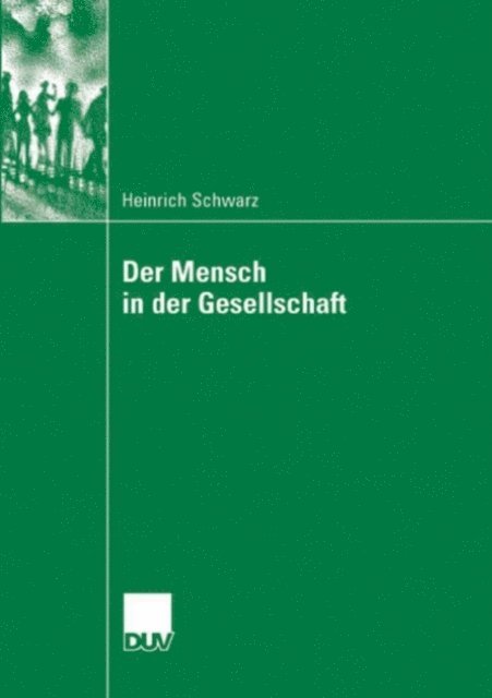 Heinrich Schwarz - Der Mensch in der Gesellschaft, E-bok