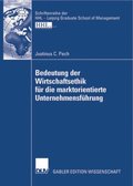 Bedeutung der Wirtschaftsethik fÃ¼r die marktorientierte UnternehmensfÃ¼hrung
