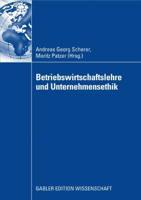 Moritz Patzer, Andreas Georg Scherer - Betriebswirtschaftslehre und Unternehmensethik, E-bok