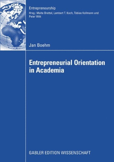Jan Boehm - Entrepreneurial Orientation in Academia, E-bok