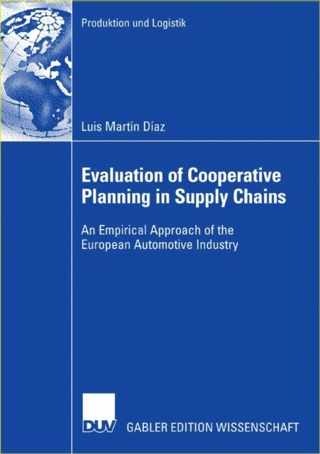 Luis Martin Diaz - Evaluation of Cooperative Planning in Supply Chains, E-bok