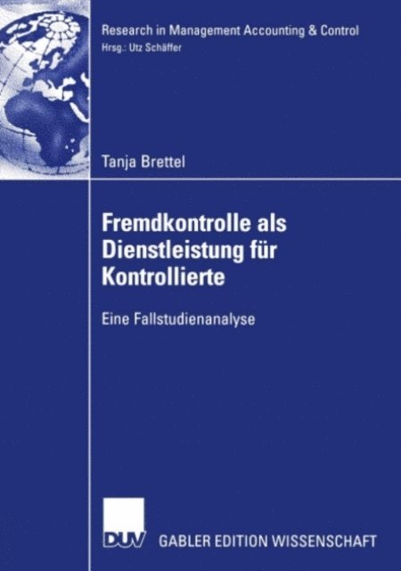 Tanja Brettel - Fremdkontrolle als Dienstleistung für Kontrollierte, E-bok