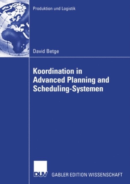 David Betge - Koordination in Advanced Planning and Scheduling-Systemen, E-bok