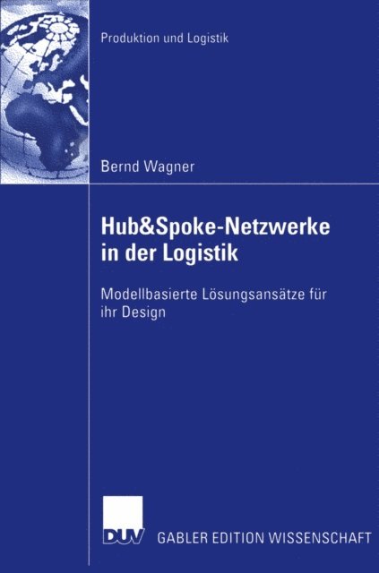 Bernd Wagner - Hub&Spoke-Netzwerke in der Logistik, E-bok