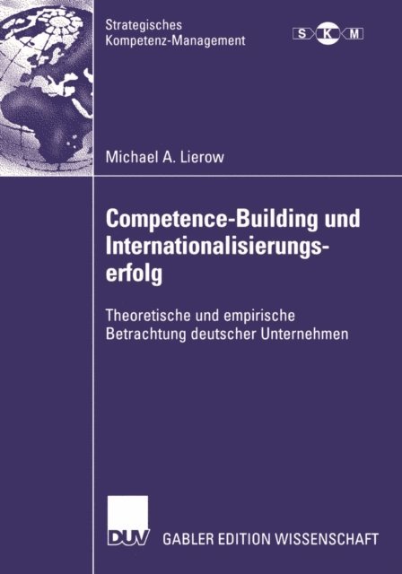 Michael A. Lierow - Competence-Building und Internationalisierungserfolg, E-bok