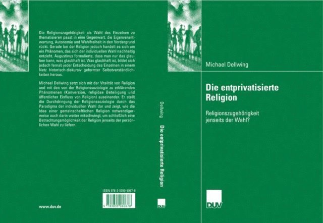 Michael Dellwing - Die entprivatisierte Religion, E-bok