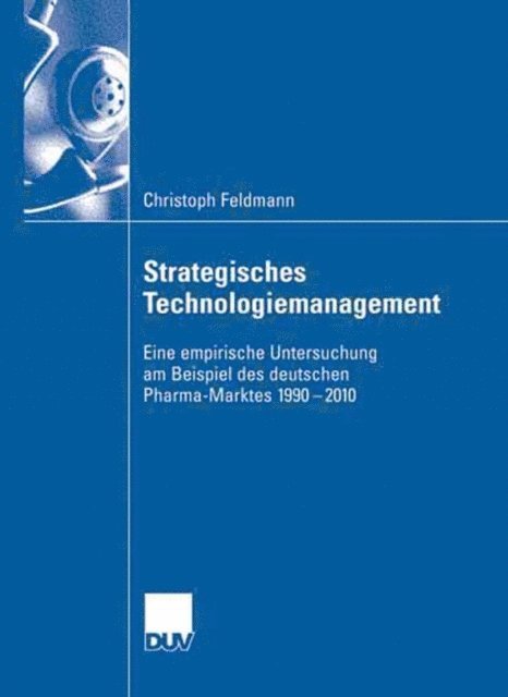 Christoph Feldmann - Strategisches Technologiemanagement, E-bok. Tillgänglighet: Lägg i varukorg