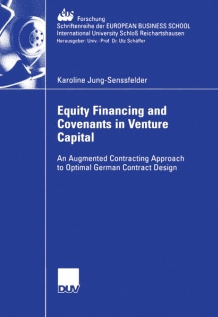 Karoline Jung-Senssfelder - Equity Financing and Covenants in Venture Capital, E-bok