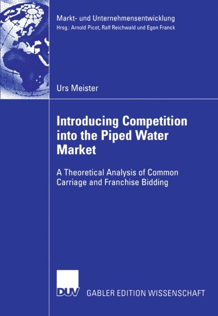 Urs Meister - Introducing Competition into the Piped Water Market, E-bok