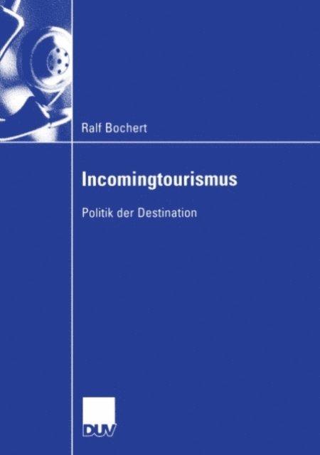 Ralf Bochert - Incomingtourismus, E-bok