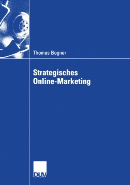 Thomas Bogner - Strategisches Online-Marketing, E-bok