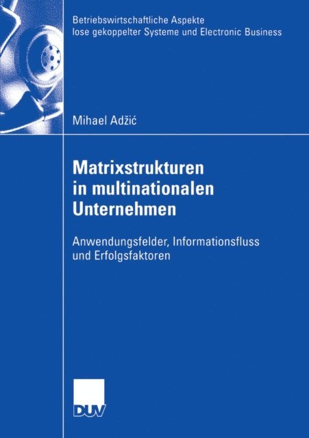 Mihael Adzic - Matrixstrukturen in multinationalen Unternehmen, E-bok