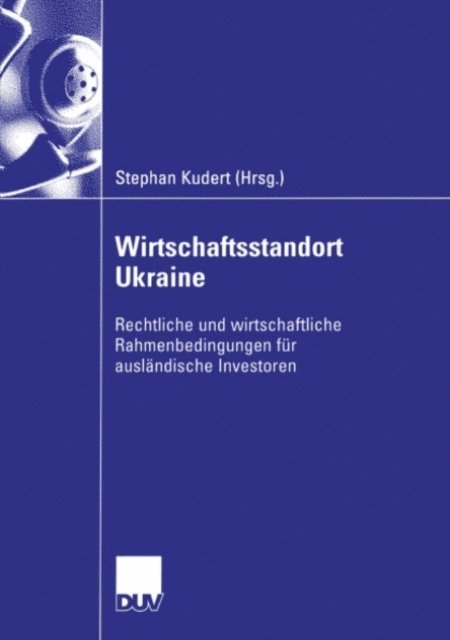 Stephan Kudert - Wirtschaftsstandort Ukraine, E-bok
