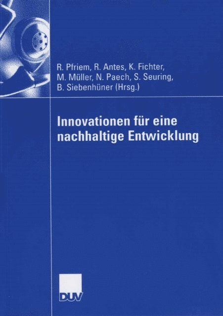 Bernd Siebenhuner, Stefan Seuring, Niko Paech, Martin Muller, Klaus Fichter, Ralf Antes, Reinhard Pfriem - Innovationen für eine nachhaltige Entwicklung, E-bok