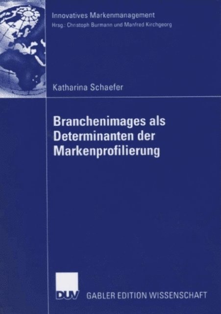Katharina Schaefer - Branchenimages als Determinanten der Markenprofilierung, E-bok