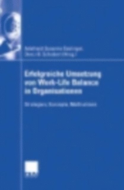 Deniz Tuna, Adelheid Susanne Esslinger - Erfolgreiche Umsetzung von Work-Life-Balance in Organisationen, E-bok