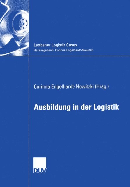 Corinna Engelhardt-Nowitzki - Ausbildung in der Logistik, E-bok