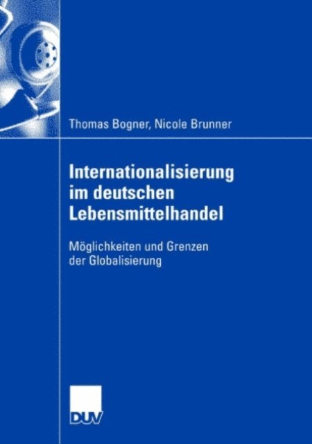 Nicole Brunner, Thomas Bogner - Internationalisierung im deutschen Lebensmittelhandel, E-bok