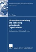 Informationsverarbeitung und -verteilung virtualisierter Organisationen