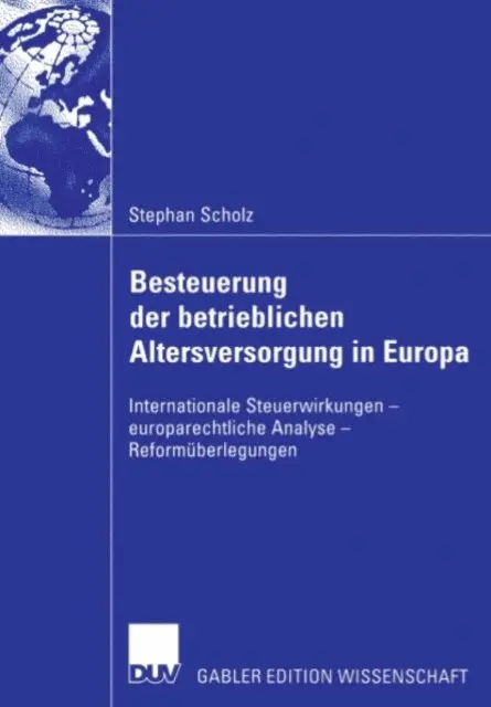 Stephan Scholz - Besteuerung der betrieblichen Altersversorgung in Europa, E-bok. Tillgänglighet: Lägg i varukorg
