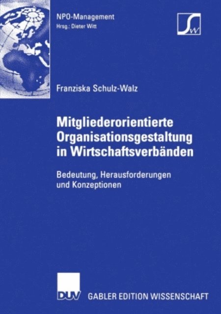 Franziska Schulz-Walz - Mitgliederorientierte Organisationsgestaltung in Wirtschaftsverbänden, E-bok