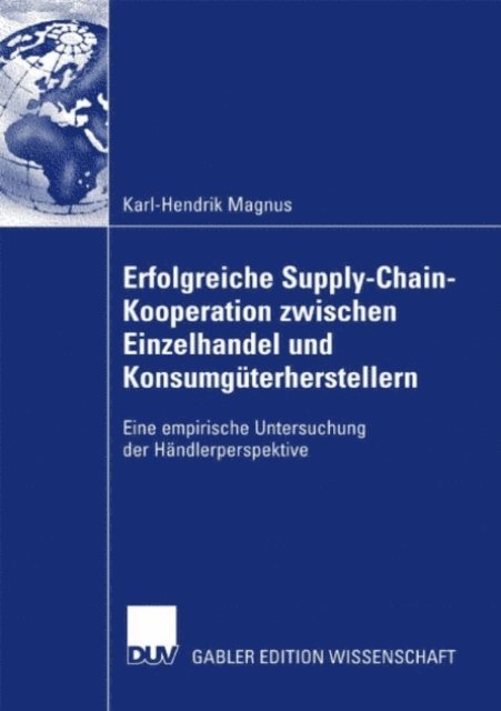Karl-Hendrik Magnus - Erfolgreiche Supply-Chain-Kooperation zwischen Einzelhandel und Konsumgüterherstellern, E-bok
